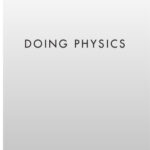 خرید و دانلود نسخه کامل کتاب Doing Physics, Second Edition: How Physicists Take Hold of the World