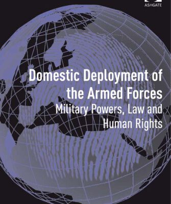 خرید و دانلود نسخه کامل کتاب Domestic Deployment of the Armed Forces (International and Comparative Criminal Justice)