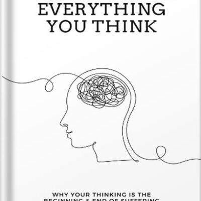 خرید و دانلود نسخه کامل کتاب Don’t Believe Everything You Think: Why Your Thinking Is The Beginning & End Of Suffering (Beyond Suffering Book 1) by Joseph Nguyen