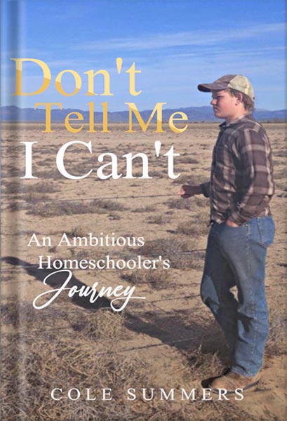 خرید و دانلود نسخه کامل کتاب Don’t Tell Me I Can’t: An Ambitious Homeschooler’s Journey by Cole Summers_68beecbda95ed.jpeg خرید و دانلود نسخه کامل کتاب Don’t Tell Me I Can’t: An Ambitious Homeschooler’s Journey by Cole Summers