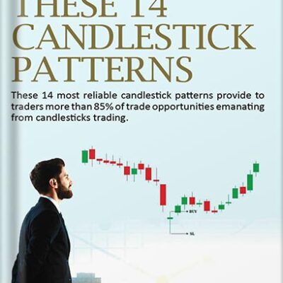 خرید و دانلود نسخه کامل کتاب DON’T TRADE BEFORE LEARNING THESE 14 CANDLESTICK PATTERNS: These 14 most reliable candlestick patterns provide to traders more than 85% of trade opportunities emanating from candlesticks trading. by Arulpandi P