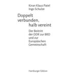 خرید و دانلود نسخه کامل کتاب Doppelt verbunden, halb vereint : Der Beitritt der DDR zur BRD und zur Europäischen Gemeinschaft