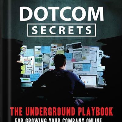 خرید و دانلود نسخه کامل کتاب Dotcom Secrets: The Underground Playbook for Growing Your Company Online with Sales Funnels by Russell Brunson