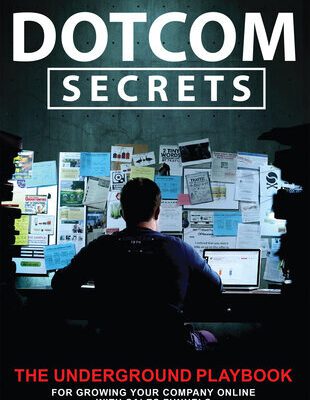 خرید و دانلود نسخه کامل کتاب Dotcom Secrets: The Underground Playbook for Growing Your Company Online with Sales Funnels