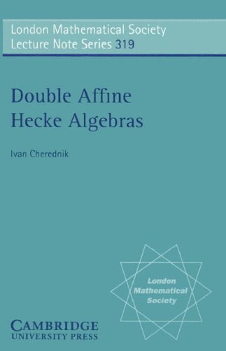 خرید و دانلود نسخه کامل کتاب Double Affine Hecke Algebras_68b5b73389be4.jpeg خرید و دانلود نسخه کامل کتاب Double Affine Hecke Algebras