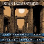 خرید و دانلود نسخه کامل کتاب Down from Olympus: Archaeology and Philhellenism in Germany, 1750-1970