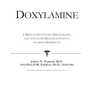 خرید و دانلود نسخه کامل کتاب Doxylamine: A Medical Dictionary, Bibliography, And Annotated Research Guide To Internet References