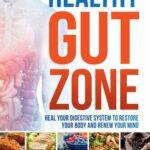 خرید و دانلود نسخه کامل کتاب Dr. Colbert’s Healthy Gut Zone: Heal Your Digestive System to Restore Your Body and Renew Your Mind
