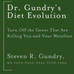 خرید و دانلود نسخه کامل کتاب Dr. Gundry’s Diet Evolution: Turn Off the Genes That Are Killing You and Your Waistline