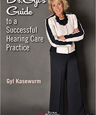 خرید و دانلود نسخه کامل کتاب Dr. Gyl’s Guide to a Successful Hearing Care Practice – Orginal Pdf