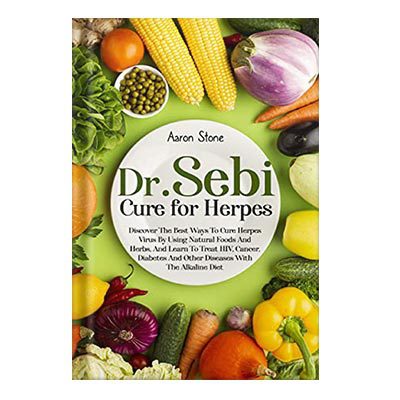 خرید و دانلود نسخه کامل کتاب Dr Sebi Cure For Herpes: Discover The Best Ways To Cure Herpes Virus By Using Natural Foods And Herbs, And Learn To Treat HIV, Cancer, Diabetes And Other Diseases With The Alkaline Diet