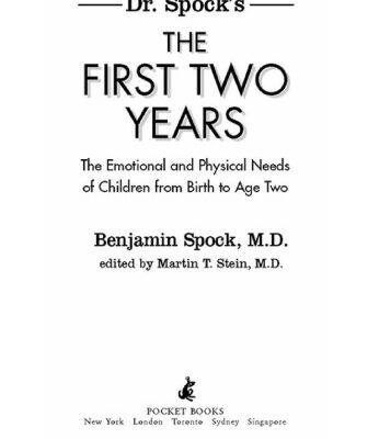 خرید و دانلود نسخه کامل کتاب Dr. Spock’s The First Two Years. The Emotional and Physical Needs of Children from Birth to Age 2