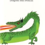 خرید و دانلود نسخه کامل کتاب Dragon Slaying: Dragons Into Princes