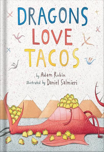 خرید و دانلود نسخه کامل کتاب Dragons Love Tacos by Adam Rubin_68c04614a81cf.jpeg خرید و دانلود نسخه کامل کتاب Dragons Love Tacos by Adam Rubin