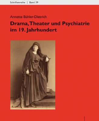 خرید و دانلود نسخه کامل کتاب Drama, Theater und Psychiatrie im 19. Jahrhundert