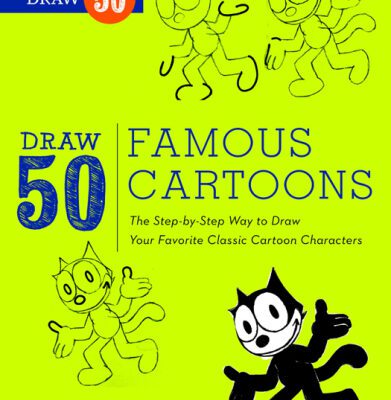 خرید و دانلود نسخه کامل کتاب Draw 50 Famous Cartoons: The Step-by-Step Way to Draw Your Favorite Classic Cartoon Characters