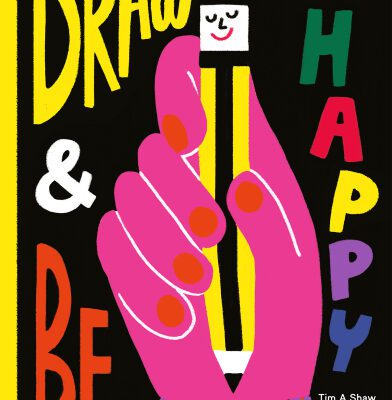 خرید و دانلود نسخه کامل کتاب Draw and Be Happy: Art Exercises to Bring You Joy