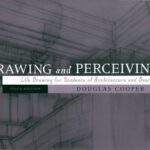خرید و دانلود نسخه کامل کتاب Drawing and Perceiving: Life Drawing for Students of Architecture and Design, 3rd Edition