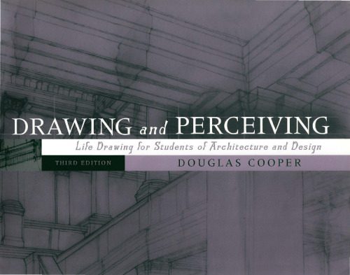 خرید و دانلود نسخه کامل کتاب Drawing and Perceiving: Life Drawing for Students of Architecture and Design, 3rd Edition_68d29145de210.jpeg خرید و دانلود نسخه کامل کتاب Drawing and Perceiving: Life Drawing for Students of Architecture and Design, 3rd Edition
