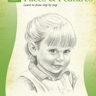 خرید و دانلود نسخه کامل کتاب Drawing: Faces & Features: Learn to draw step by step (How to Draw & Paint)