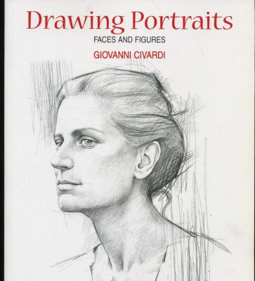 خرید و دانلود نسخه کامل کتاب Drawing Portraits: Faces and Figures (The Art of Drawing)