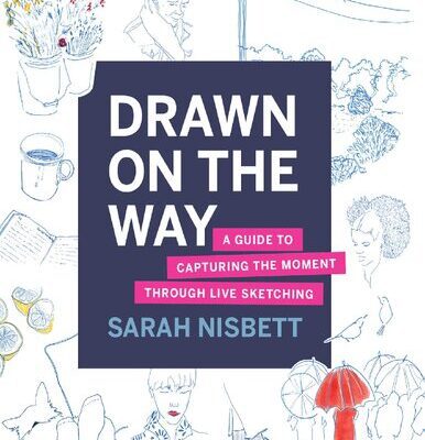 خرید و دانلود نسخه کامل کتاب Drawn on the Way: A Guide to Capturing the Moment Through Live Sketching