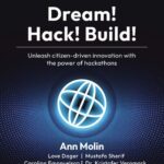 خرید و دانلود نسخه کامل کتاب Dream! Hack! Build!: Unleash citizen-driven innovation with the power of hackathons