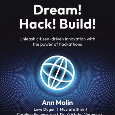 خرید و دانلود نسخه کامل کتاب Dream! Hack! Build!: Unleash citizen-driven innovation with the power of hackathons