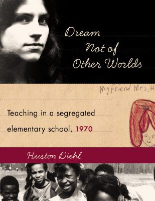 خرید و دانلود نسخه کامل کتاب Dream Not of Other Worlds: Teaching in a Segregated Elementary School,1970 (Sightline Books)
