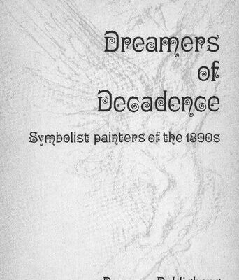 خرید و دانلود نسخه کامل کتاب Dreamers of Decadence: Symbolist painters of the 1890s