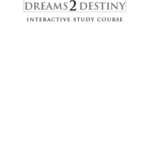 خرید و دانلود نسخه کامل کتاب Dreams2destiny In Study Course: Identify Your Gifts and Talents, Realize Your Life Calling, Find True Fulfillment
