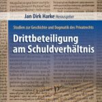 خرید و دانلود نسخه کامل کتاب Drittbeteiligung am Schuldverhältnis: Studien zur Geschichte und Dogmatik des Privatrechts