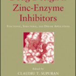 خرید و دانلود نسخه کامل کتاب Drug Design of Zinc-Enzyme Inhibitors: Functional, Structural, and Disease Applications (Wiley Series in Drug Discovery and Development)