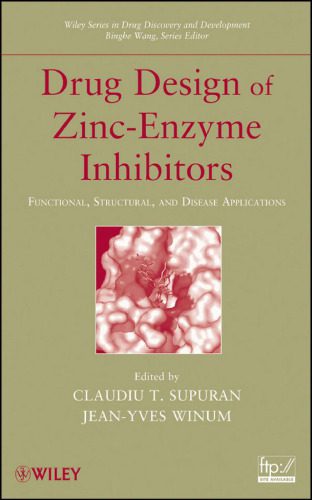 خرید و دانلود نسخه کامل کتاب Drug Design of Zinc-Enzyme Inhibitors: Functional, Structural, and Disease Applications (Wiley Series in Drug Discovery and Development)_68b62eaaeffac.jpeg خرید و دانلود نسخه کامل کتاب Drug Design of Zinc-Enzyme Inhibitors: Functional, Structural, and Disease Applications (Wiley Series in Drug Discovery and Development)