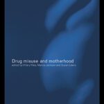 خرید و دانلود نسخه کامل کتاب Drug Misuse and Motherhood