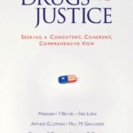 خرید و دانلود نسخه کامل کتاب Drugs and Justice: Seeking a Consistent, Coherent, Comprehensive Views