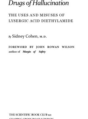 خرید و دانلود نسخه کامل کتاب Drugs of Hallucination: Uses and Misuses of Lysergic Acid Diethylamide