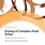 خرید و دانلود نسخه کامل کتاب Drying of Complex Fluid Drops: Fundamentals and Applications