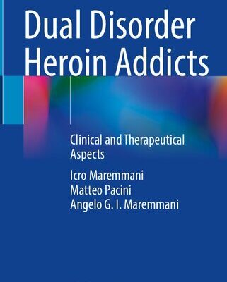 خرید و دانلود نسخه کامل کتاب Dual Disorder Heroin Addicts: Clinical and Therapeutical Aspects