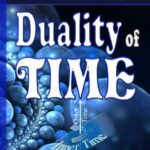 خرید و دانلود نسخه کامل کتاب DUALITY OF TIME: Complex-Time Geometry and Perpetual Creation of Space (The Single Monad Model of The Cosmos Book 2)