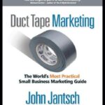 خرید و دانلود نسخه کامل کتاب Duct Tape Marketing: The World’s Most Practical Small Business Marketing Guide