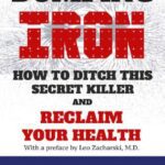 خرید و دانلود نسخه کامل کتاب Dumping Iron- How to Ditch This Secret killer and reclaim your life