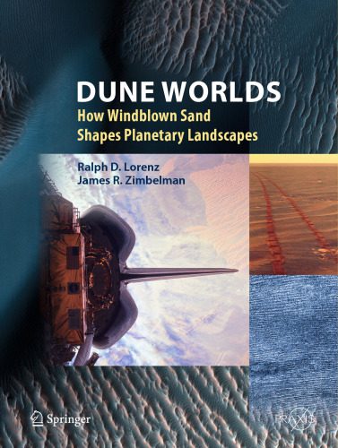 خرید و دانلود نسخه کامل کتاب Dune Worlds: How Windblown Sand Shapes Planetary Landscapes_68c1d616295ae.jpeg خرید و دانلود نسخه کامل کتاب Dune Worlds: How Windblown Sand Shapes Planetary Landscapes