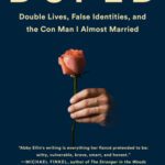 خرید و دانلود نسخه کامل کتاب Duped: Double Lives, False Identities, and the Con Man I Almost Married