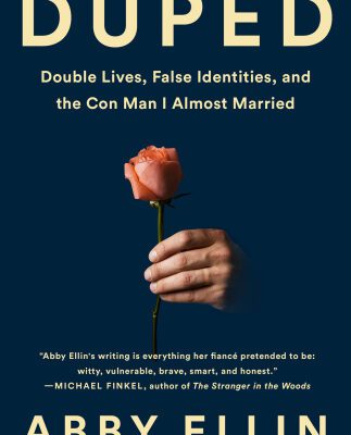 خرید و دانلود نسخه کامل کتاب Duped: Double Lives, False Identities, and the Con Man I Almost Married