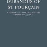 خرید و دانلود نسخه کامل کتاب Durandus of St Pourcain: A Dominican Theologian in the Shadow of Aquinas (Oxford Theological Monographs)