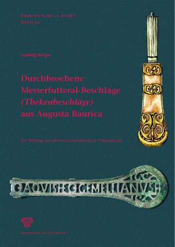خرید و دانلود نسخه کامل کتاب Durchbrochene Messerfutteral-Beschläge (Thekenbeschläge) aus Augusta Raurica: Ein Beitrag zur provinzial-römischen Ornamentik_68c4873722e72.jpeg خرید و دانلود نسخه کامل کتاب Durchbrochene Messerfutteral-Beschläge (Thekenbeschläge) aus Augusta Raurica: Ein Beitrag zur provinzial-römischen Ornamentik