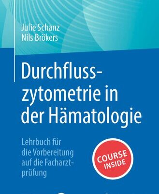 خرید و دانلود نسخه کامل کتاب Durchflusszytometrie in der Hämatologie: Lehrbuch für die Vorbereitung auf die Facharztprüfung