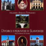 خرید و دانلود نسخه کامل کتاب Dvorci i perivoji u Slavoniji: Od Zagreba do Iloka
