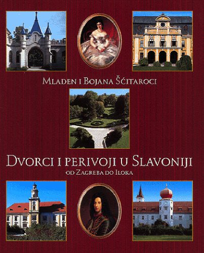 خرید و دانلود نسخه کامل کتاب Dvorci i perivoji u Slavoniji: Od Zagreba do Iloka_68d310dcbee03.jpeg خرید و دانلود نسخه کامل کتاب Dvorci i perivoji u Slavoniji: Od Zagreba do Iloka